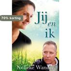 Jij en ik 9789462780576 Nelleke Wander, Verzenden, Gelezen, Nelleke Wander