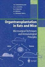 Organtransplantation in Rats and Mice: Microsur. Timmermann,, Boeken, Timmermann, Wolfgang, Zo goed als nieuw, Verzenden