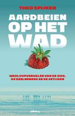 Aardbeien op het wad 9789493245792 Theo Spijker, Verzenden, Gelezen, Theo Spijker