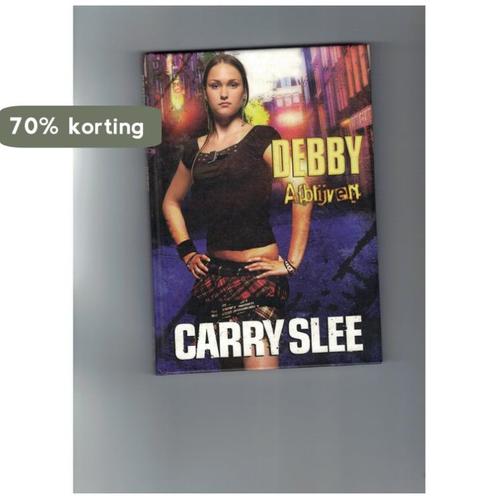 DEBBY AFBLIJVEN SPECIAL BRUNA 9789049921804 Carry Slee, Boeken, Kinderboeken | Jeugd | 13 jaar en ouder, Zo goed als nieuw, Verzenden