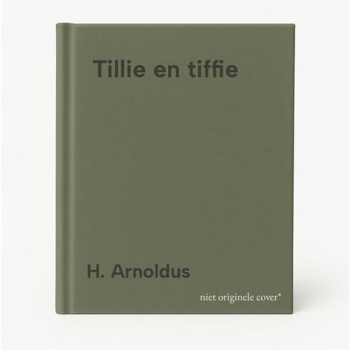 Tillie en tiffie 9789060562413 H. Arnoldus, Boeken, Kinderboeken | Jeugd | 13 jaar en ouder, Gelezen, Verzenden
