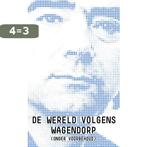 De wereld volgens Wagendorp (onder voorbehoud) 9789020410761, Boeken, Verzenden, Zo goed als nieuw, Bert Wagendorp