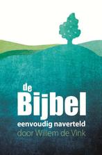 De bijbel eenvoudig naverteld 9789085202639 Willem de Vink, Boeken, Verzenden, Gelezen, Willem de Vink