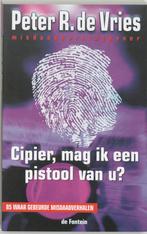 Cipier, mag ik een pistool van u ?  -, Gelezen, [{:name=>'Peter R. de Vries', :role=>'A01'}], Verzenden