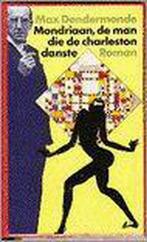 Mondriaan, de man die de charleston danste 9789068013832, Verzenden, Gelezen, M. Dendermonde