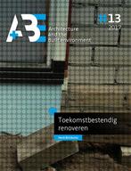 Toekomstbestendig renoveren / A+BE Architecture and the, Boeken, Verzenden, Gelezen, Henk Brinksma