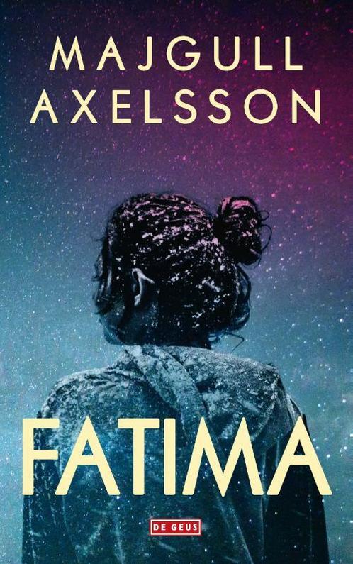 Fatima 9789044545074 Majgull Axelsson, Boeken, Overige Boeken, Gelezen, Verzenden