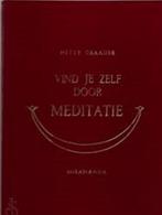Vind Je Zelf Door Meditatie 9789062715787 H. Draaijer, Boeken, Esoterie en Spiritualiteit, Verzenden, Gelezen, H. Draaijer