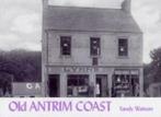 Old Antrim coast by Sandy Watson (Paperback) softback), Gelezen, Sandy Watson, Verzenden