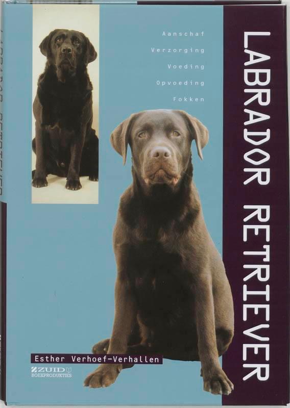 Labrador Retriever. Aanschaf, verzorging, voeding, fokken, Boeken, Hobby en Vrije tijd, Zo goed als nieuw, Verzenden