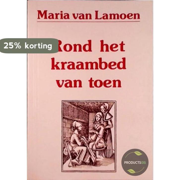 Rond het kraambed van toen 9789063252021 Lamoen, Boeken, Overige Boeken, Gelezen, Verzenden