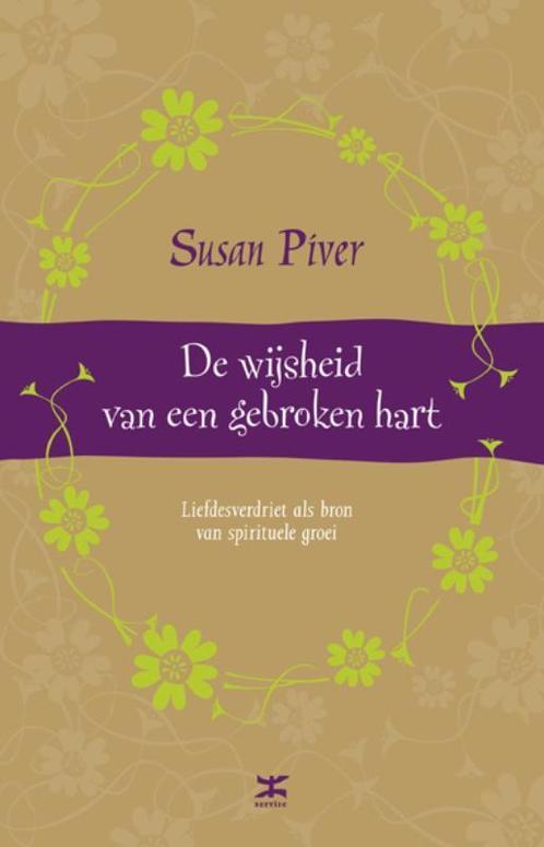 De wijsheid van een gebroken hart 9789021547602 Susan Piver, Boeken, Esoterie en Spiritualiteit, Gelezen, Verzenden