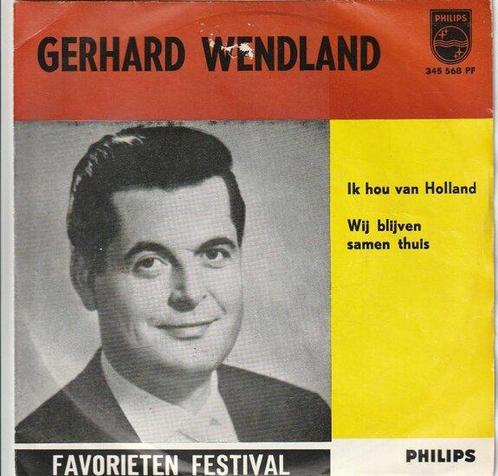 Gerhard Wendland - Ik hou van Holland + Wij blijven samen..., Cd's en Dvd's, Vinyl Singles, Verzenden