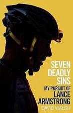 Seven Deadly Sins: My Pursuit of Lance Armstrong  Wal..., Boeken, Gelezen, Walsh, David, Verzenden