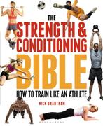 The Strength and Conditioning Bible 9781472908971, Boeken, Zo goed als nieuw