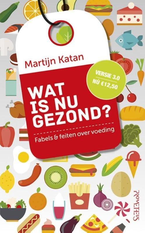 Wat is nu gezond? 9789035145085 Martijn B. Katan, Boeken, Wetenschap, Gelezen, Verzenden