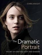 The Dramatic Portrait: The Art of Crafting Light and Shadow, Verzenden, Nieuw