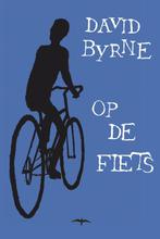 Op de fiets 9789060059951 David Byrne, Boeken, Verzenden, Gelezen, David Byrne