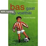 Bas gaat op voetbal 9789026609473 Vrouwke Klapwijk, Verzenden, Gelezen, Vrouwke Klapwijk