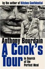 Cooks Tour Search For Perfect Meal 9780747558217, Boeken, Verzenden, Zo goed als nieuw, Anthony Bourdain