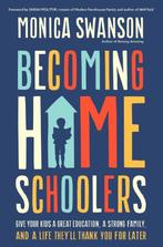 9780310367628 Becoming Homeschoolers Monica Swanson, Verzenden, Nieuw, Monica Swanson