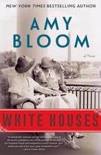 White Houses 9780812995664 Amy Bloom, Verzenden, Gelezen, Amy Bloom