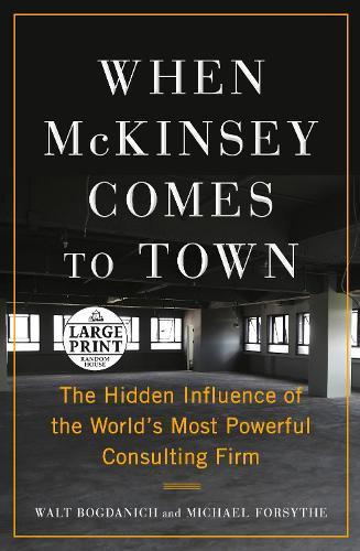 When McKinsey Comes to Town: The Hidden Influence of the