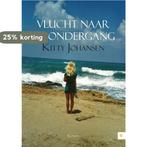 Vlucht naar de ondergang 9789048427819 Kitty Johansen, Verzenden, Gelezen, Kitty Johansen