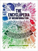 The Encyclopedia of Misinformation 9781419729119 Rex Sorgatz, Boeken, Verzenden, Zo goed als nieuw, Rex Sorgatz