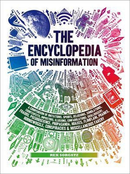 The Encyclopedia of Misinformation 9781419729119 Rex Sorgatz, Boeken, Taal | Engels, Zo goed als nieuw, Verzenden