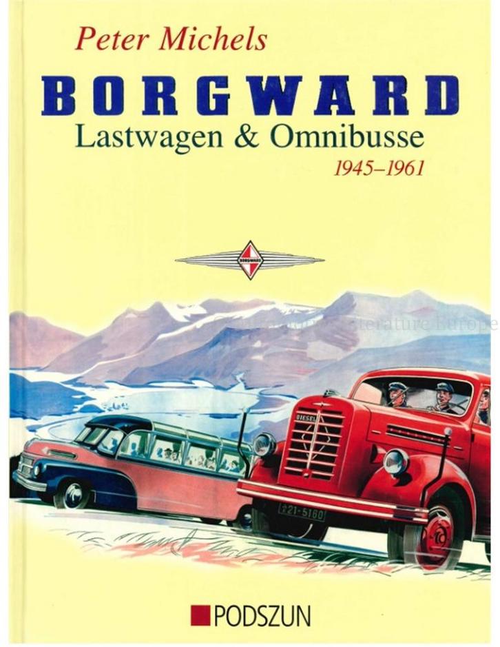 BORGWARD LASTWAGEN & OMNIBUSSE 1945-1961, Boeken, Auto's | Boeken