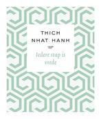 Iedere stap is vrede 9789020214260 Thich Nhat Hanh, Boeken, Verzenden, Zo goed als nieuw, Thich Nhat Hanh