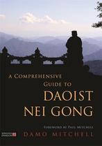 9781848194106 A Comprehensive Guide to Daoist Nei Gong, Boeken, Verzenden, Nieuw, Damo Mitchell