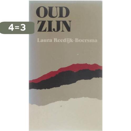 Oud zijn 9789024229062 Laura Reedk-Boersma, Boeken, Godsdienst en Theologie, Gelezen, Verzenden