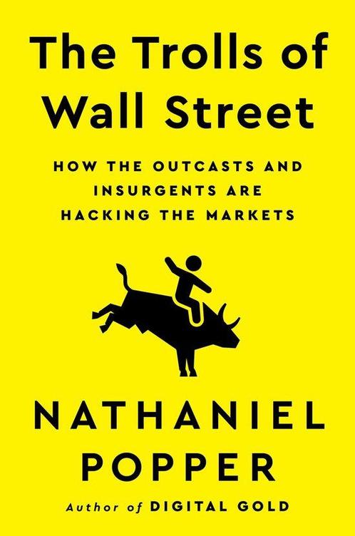9780063205864 The Trolls of Wall Street Nathaniel Popper, Boeken, Studieboeken en Cursussen, Nieuw, Verzenden