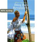 Ibiza Bali Revalidatie 9789492883506 Ellen Léautaud, Verzenden, Zo goed als nieuw, Ellen Léautaud