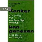 Kanker als gevolg van onvolwaardige voeding kan genezen door, Boeken, Verzenden, Gelezen, C. Moerman