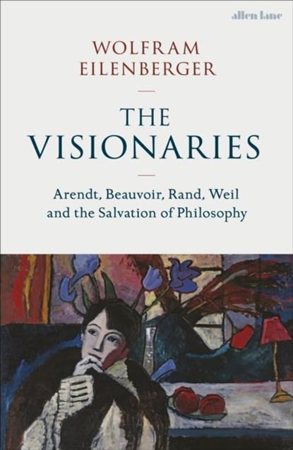 The Visionaries | Wolfram Eilenberger | 9780241537374, Boeken, Literatuur, Zo goed als nieuw