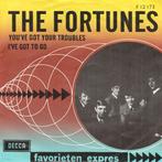 Single - The Fortunes - Youve Got Your Troubles / Ive Got, Cd's en Dvd's, Zo goed als nieuw, Verzenden
