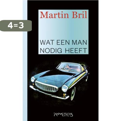 Wat een man nodig heeft 9789044620702 Martin Bril, Boeken, Romans, Gelezen, Verzenden