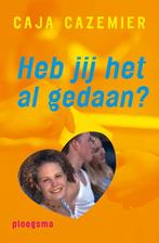 Heb jij het al gedaan ? 9789021615196 Caja Cazemier, Boeken, Kinderboeken | Jeugd | 13 jaar en ouder, Verzenden, Zo goed als nieuw