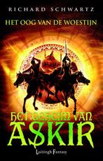 Het oog van de woestijn / Het geheim van Askir / 3, Verzenden, Zo goed als nieuw, Richard Schwartz