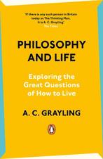 Philosophy and Life 9780241993200 A. C. Grayling, Boeken, Verzenden, Zo goed als nieuw, A. C. Grayling