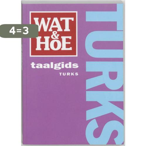 Wat En Hoe Turks Taalgids 9789021541730, Boeken, Reisgidsen, Zo goed als nieuw, Verzenden