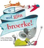 Ik wol gjin broerke ! | 9789056151935 | Lida Dykstra, Zo goed als nieuw, Lida Dykstra