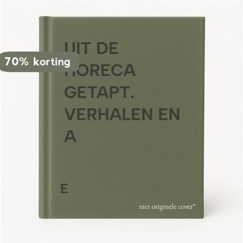 UIT DE HORECA GETAPT. VERHALEN EN A 9789068061703 E, Boeken, Overige Boeken, Gelezen, Verzenden