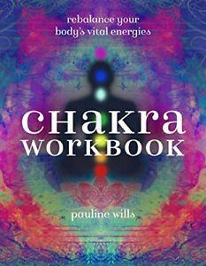 Chakra Workbook: Rebalance Your Bodys Vital Energies. Wills, Boeken, Gezondheid, Dieet en Voeding, Zo goed als nieuw, Verzenden