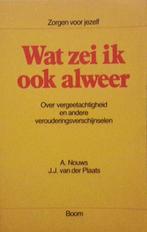Wat zei ik ook alweer / Zorgen voor jezelf 9789053520840, Boeken, Verzenden, Gelezen, A. Nouws