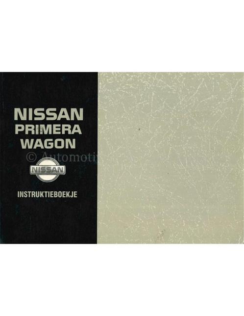 1995 NISSAN PRIMERA WAGON INSTRUCTIEBOEKJE NEDERLANDS, Auto diversen, Handleidingen en Instructieboekjes