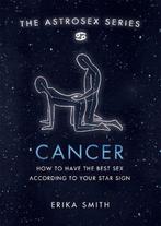 Astrosex Cancer How to have the best sex according to your, Verzenden, Zo goed als nieuw, Erika W. Smith